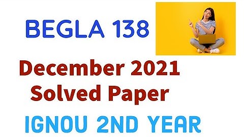 BEGLA 138 || Reading and Speaking Skills || December 2021 solved paper || IGNOU