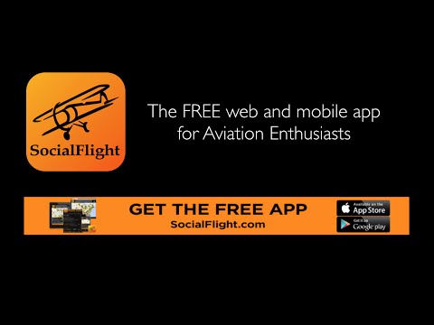 SocialFlight - The FREE web and mobile app for Aviation Enthusiasts