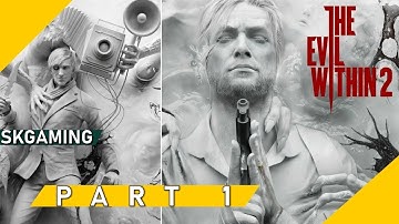 The Evil Within 2 : PART 1 - Chapter 1 & Chapter 2 PS4 PRO Gameplay " No Commentary " 1080p | HD