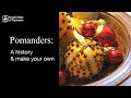 What is the story behind the scented pomander and how do you make a festive one today?