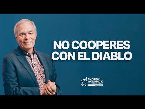 Don't Cooperate with the Devil | Andrew Wommack