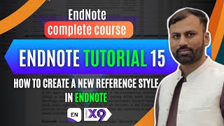How to Create a New Reference Style in Endnote ||  EndNote Tutorial # 15
