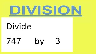 Divide     747      by     3