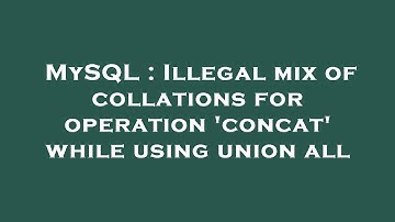 MySQL : Illegal mix of collations for operation 