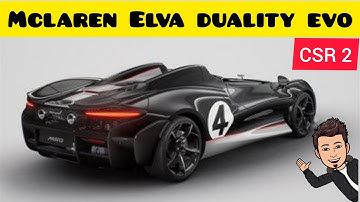 CSR Racing 2 | Mclaren Elva Duality Evo | All You Need To Know
