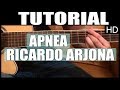 Como tocar guitarra - Apnea de Ricardo Arjona - Tutorial Guitarra (HD) (Acordes Avanzados)