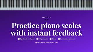 Practice Piano Scales with Instant Feedback