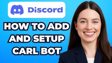 How to Add and Setup Carl Bot on Discord (Complete Guide)