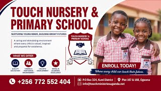 Providing Quality Education for Every Child in Rural Teso: Touch Nursery and Primary School No tr