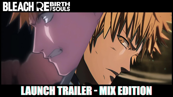 BLEACH Rebirth of Souls – Launch Trailer