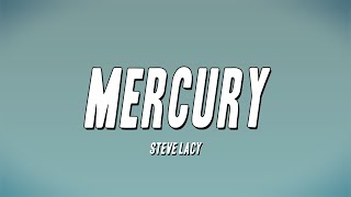 Steve Lacy - Mercury (Lyrics)