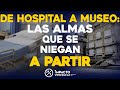 De hospital a museo: Las almas que se niegan a partir | 24/7 Impacto Venezuela