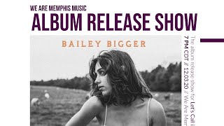 WAMM Presents Bailey Bigger - Let's Call it Love Album Release
