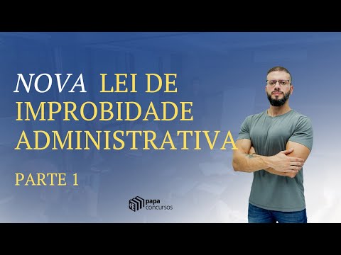 Nova Lei de Improbidade Administrativa - Prof: Marcelo Sobral