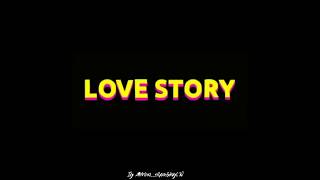 LOVE STORY - TAYLOR SWIFT | Story WA 30 detik
