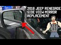 2018 JEEP RENEGADE Side View Mirror Replacement