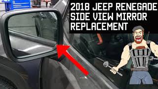 2018 JEEP RENEGADE Side View Mirror Replacement