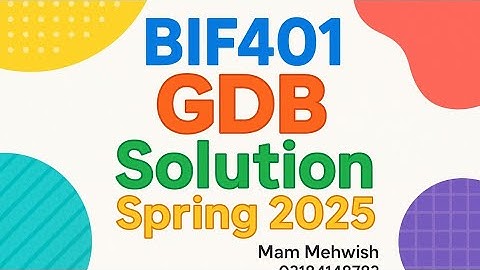 🔥 BIF401 GDB Solution | Spring 2025 | 100% Correct Answer | Virtual University 🔥