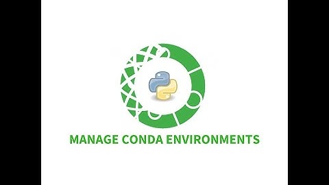 Managing Python Environments with Conda