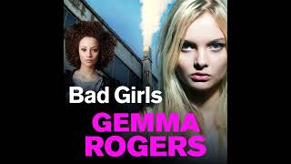 Gemma Rogers - Bad Girls - A gritty thriller that will have you hooked in 2021