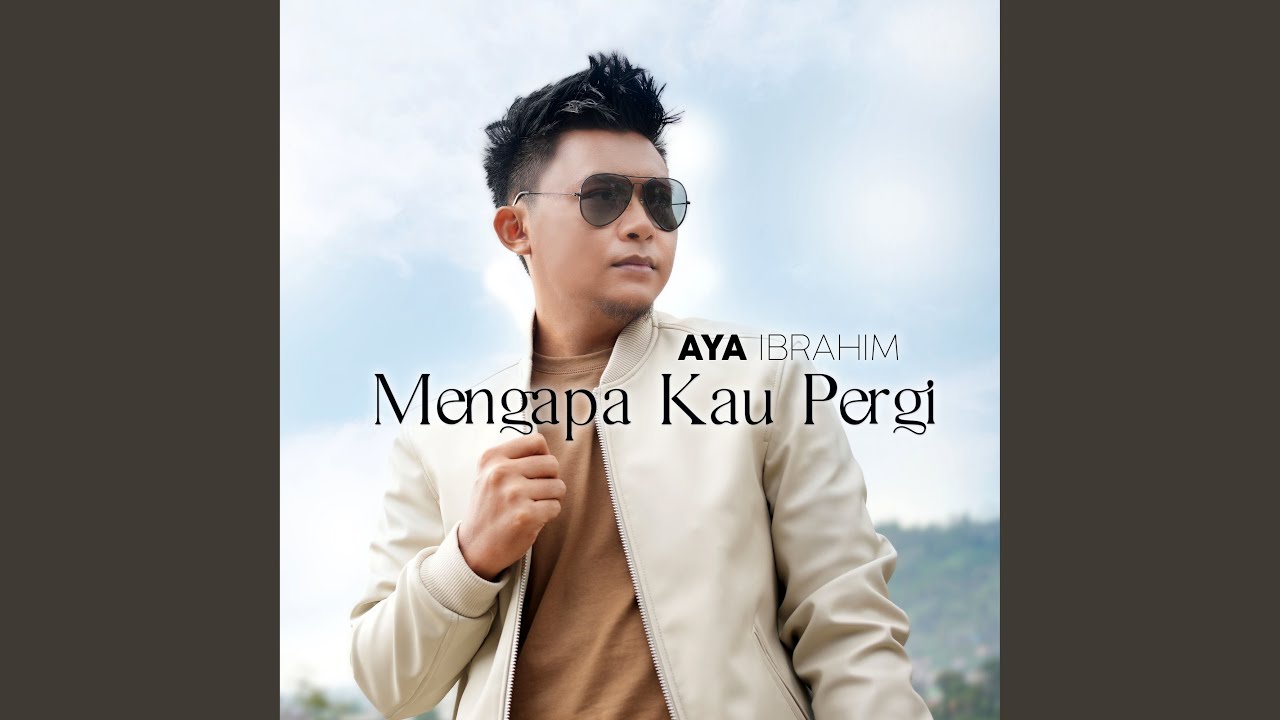 Mengapa Engkau Pergi