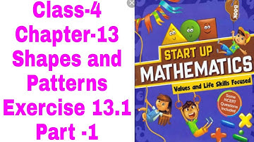 4th class Ch. -13 Shapes and patterns Exercise -13.1( Part -1) start up mathematics viva education