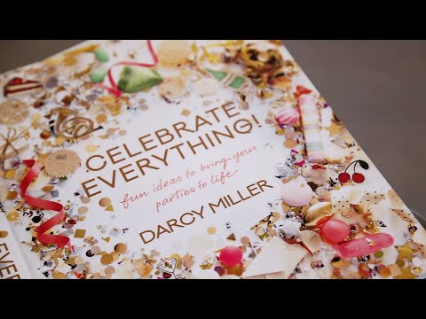 A Perfect Event: Celebrate Everything with Darcy Miller 