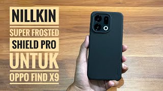 Hybrid Case Nillkin Super Frosted Shield Pro untuk Oppo Find X9!