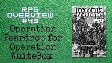 RPG Overview 49 Operation Peardrop for Operation WhiteBox