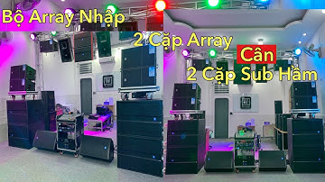 Dàn Array Nhập 137.500 “ 2 Cặp Aray Wonderfell Cân 2 Cặp Sub Hầm “ Thấy Rung Người “ LH 0933991244