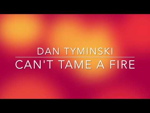 Dan Tyminski - Can't Tame a Fire (Lyrics)