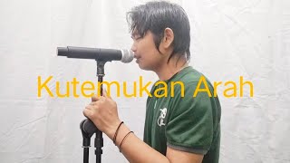 Kutemukan Arah - The Arians (vokal cover) by John Naro Situmeang