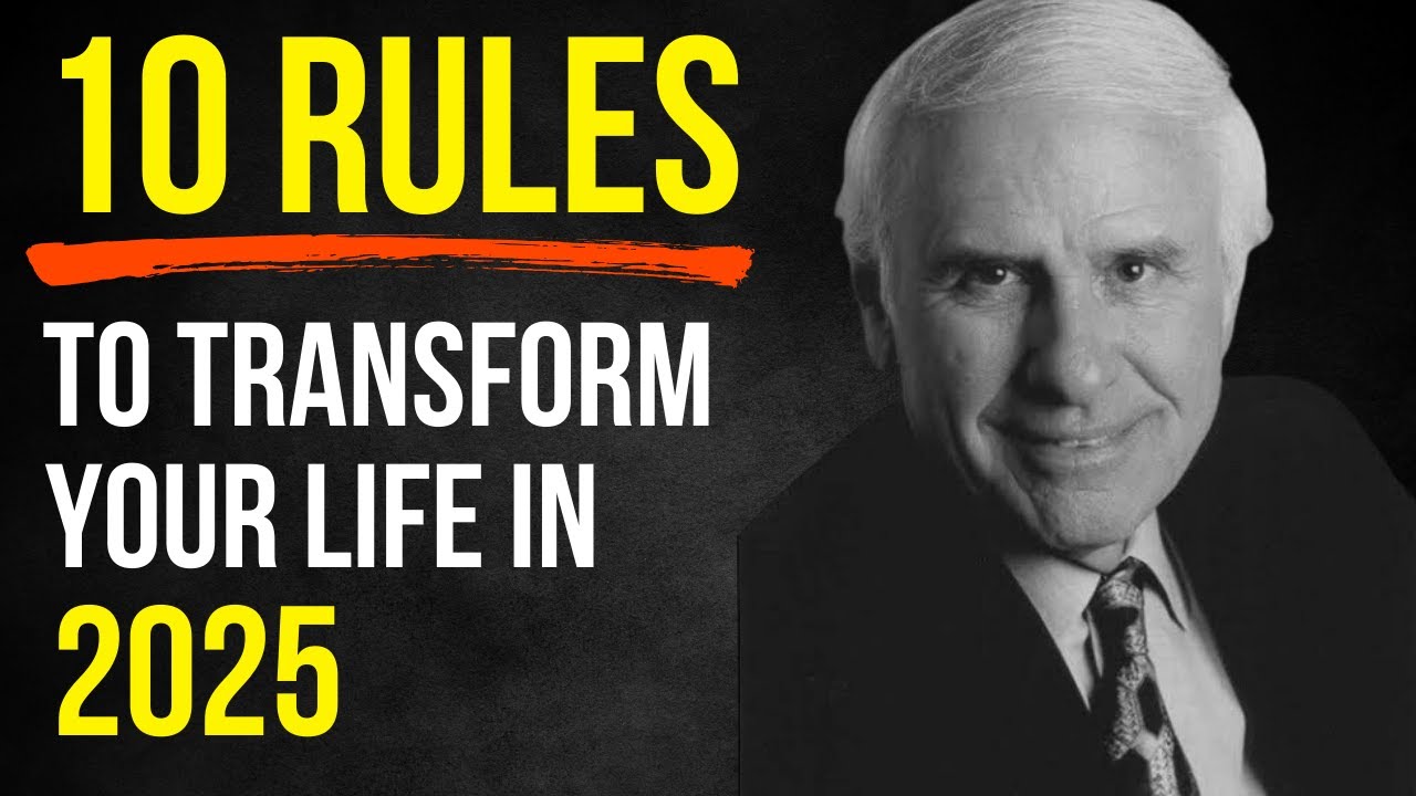10 Rules to Transform Your Life in 2025 | Jim Rohn Principles - YouTube