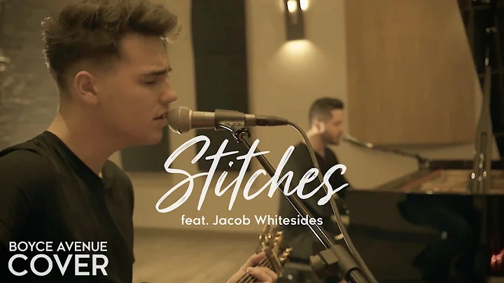 Stitches - Shawn Mendes (Boyce Avenue feat. Jacob ...