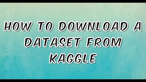 How to Download DataSet From Kaggle