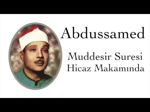 Abdulbasit Abdussamed - Muddesir Suresi (Hicaz Makamında)