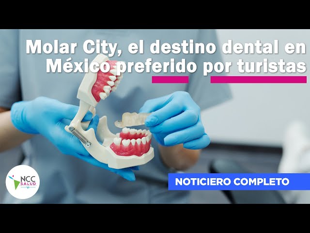 Molar City, el destino dental en México preferido por turistas | 148 | del 05 al 11 de junio 2023
