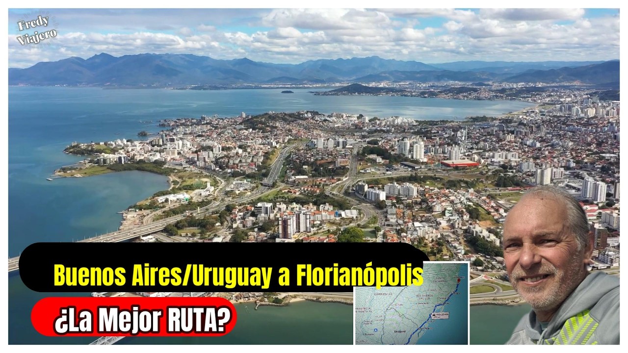 FLORIANÓPOLIS - Desde BUENOS AIRES y URUGUAY 🌴❤️🇧🇷 ¿La Mejor RUTA?