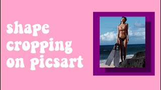 shape cropping on picsart ; ccp tutorials