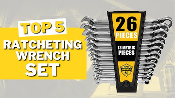 Top 5 Ratcheting Wrench Sets in 2023