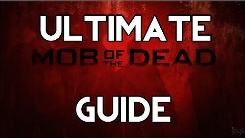 Full Guide To Mob of The Dead (Black Ops 2 Zombies)