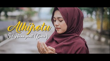 AL HIJROTU - Siti Hanriyanti (Music Video TMD Media Religi)