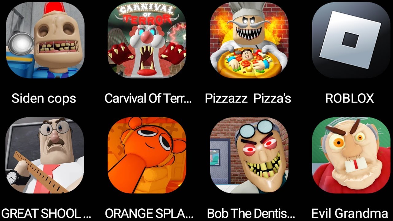 SIREN COP'S PRISON,Roblox,Bob the Dentist,EVIL GRANDPA,GREAT SCHOOL BREAKOUT,Papa Pizza's Pizzeria