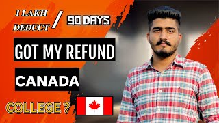 Got My Refund from Canada College | How to apply refund from Canada colleges