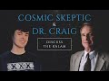 Cosmic Skeptic & Dr. Craig Discuss the Kalam