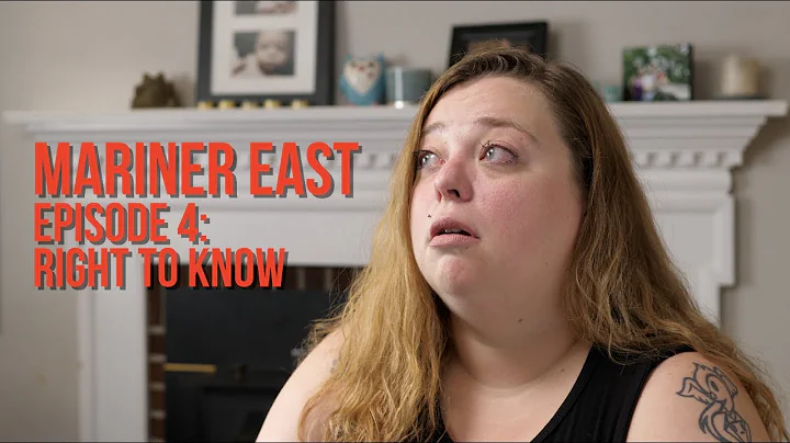 MARINER EAST, Episode 4: Right to Know (with Melis...