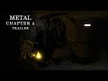 Metal  chapter 2 trailer  roblox play now