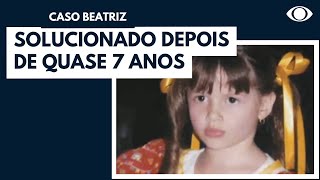 Caso Beatriz é concluído após quase sete anos