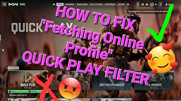 (HOW TO FIX) Quick Match Filter ▪︎ "Fetching Online Profile" Problem on MW2