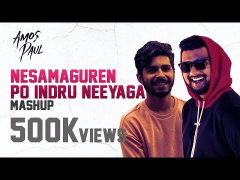 Nesamaguren × Po Indru Neeyaga | Amos Paul ft. Saii Naarayan